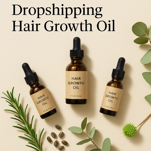 How to Dropship Hair Growth Oil Successfully